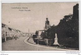 CASTELFRANCO  VENETO (TV):  PIAZZA  MERCATO  -  FP - Plazas De Mercados