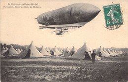 CPA - AVIATION - Dirigeable - Le Dirigeable CAPITAINE MARCHAL évoluant Au Dessus Du Camp De Châlons - Zeppeline