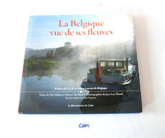 C264 Ouvrage - La Belgique Vue De Ses Fleuves - SAR Prince Laurent - Encyclopaedia