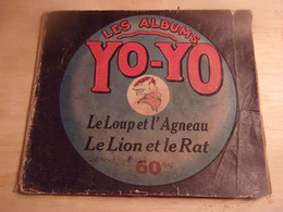 ♥️  Livret Illustré Les Albums YO-YOLE LOUP L AGNEAU LE LION ET LE RAT  La Platinogravure MONTROUGE/Vers 1930 - Autres & Non Classés