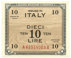 10 LIRE OCCUPAZIONE AMERICANA IN ITALIA BILINGUE FLC A-A 1943 A SUP+ - Occupazione Alleata Seconda Guerra Mondiale