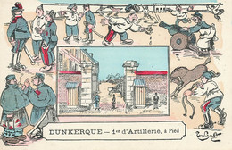 Dunkerque * CPA Illustrateur * 1er D'artillerie à Pied * Caserne Militaria Régiment Militaire - Dunkerque
