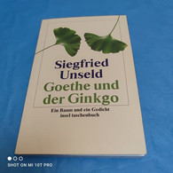Siegfried Unseld - Goethe Und Der Ginkgo - Lyrik & Essays