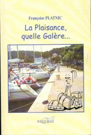 La Plaisance, Quelle Galère... De Françoise Platnic (2002) - Bateau