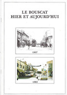 Le Bouscat Hier Et Aujourd'hui Brochure De 25 Pages Abondamment Illustrée De Cartes Postales - Francesi (dal 1941))