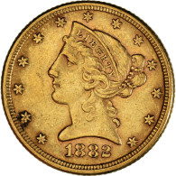 Monnaie, États-Unis, Coronet Head, $5, Half Eagle, 1882, U.S. Mint - 5$ - Half Eagles - 1866-1908: Coronet Head