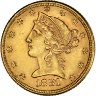 Monnaie, États-Unis, Coronet Head, $5, Half Eagle, 1881, U.S. Mint - 5$ - Half Eagle - 1866-1908: Coronet Head