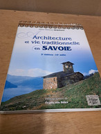 ARCHITECHTURE  ET  VIE  TRADITIONNELLE  EN  SAVOIE  DE  M;T  HERMANN   FONTAINE  DE  SILOE - Alpes - Pays-de-Savoie