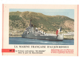 LA MARINE FRANCAISE AUJOURD'HUI N° 2 Croiseur Anti-Aérien DE GRASSE Port Mers-el-kebir -Publicité Pétrole Hahn - Bateaux