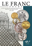 Le Franc Poche Nouvelle édition 2023 - Guide Des Monnaies Françaises 1795 - 2001 /13 Eme édition Les Chevaux-légers - Boeken & Software