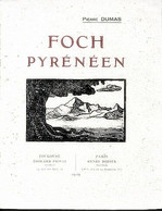 FOCH PYRENEEN  Par PIERRE  DUMAS/ Edit.Originale 1929. Ex.n°1542 Sur Vélin - Midi-Pyrénées