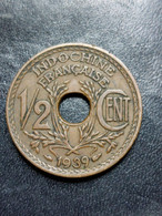 1/2 CENT 1939 "INDOCHINE" - Indochina Francesa