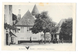 Cpa: 19 La Corrèze Illustrée - ARGENTAT (ar. Tulle) Place Delmas (animée)  (Précurseur) - Argentat