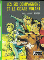 LES SIX COMPAGNONS ET LE CIGARE VOLANT DE PAUL JACQUES BONZON, DESSINS DE ROBERT BRESSY, EDITION ORIGINALE 1978 - Bibliothèque Verte