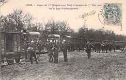 CPA - MILITARIAT - LURE - Départ Du 13è Dragon Pour Paris à L'occasion Du 1er Mai 1906 - Sur Le Quai D'embarquement - Reggimenti