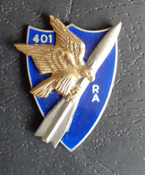 INSIGNE DU 401éme REGIMENT D'ARTILLERIE ANTIAERIENNE . - Armée De Terre