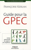 Guide Pour La Gpec De Françoise Kerlan (2007) - Comptabilité/Gestion