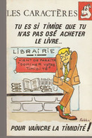 C.P. - LES CARACTERES - TU ES SI TIMIDE QUE TU N'AS PAS OSE ACHETER LE LIVRE POUR VAINCRE LA TIMIDITE - FABBRI  ILLUSTRA - Philosophie & Pensées