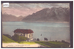 DISTRICT DE LAVAUX - CHEXBRES - LE GRAND HOTEL - TB - Chexbres