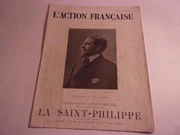 ♥️  RARE L ACTION FRANCAISE MONSEIGNEUR DUC D ORLEANS SUPPLEMENT EXCEPTIONNEL LA SAINT PHILIPPE ROYALISME FRANCE - Ohne Zuordnung