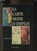 La Carte Mode D'emploi. - Brunet Roger - 1987 - Mapas/Atlas