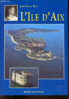 L'Ile D'Aix. - Bosc Jean-Pierre - 1999 - Poitou-Charentes