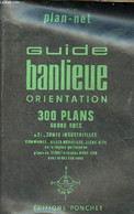 Guide Banlieue Orientation 11eme édition 300 Plans De La Région Parisienne Au 1/15 000e Chaque Plan Orienté Nord-sud Zon - Ile-de-France