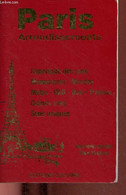 Paris Arrondissements - Répertoire Des Rues, Monuments, Musées, Métro, Rer, Bus, Tramway, Grands Axes, Sens Uniques - No - Ile-de-France