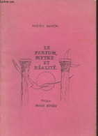 Le Parfum, Mythe Et Réalité (avec Envoi D'auteur) - Sanson Michèle - 0 - Books