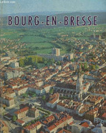 Bourg-en-Bresse (avec Envoi De Monsieur Le Député-Maire Paul Marie Joseph Eugène BARBEROT) - Collectif - 0 - Rhône-Alpes