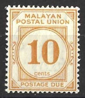 MALAYA.......KING GEORGE V..(1910-36...)....POSTAGE- DUE......10c.....SGD4........(CAT.VAL.£26...)....LMH. - Malayan Postal Union