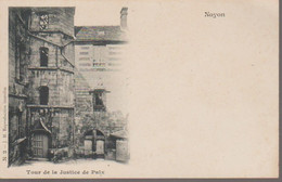 NOYON - TOUR DE LA JUSTICE DE PAIX - Noyon