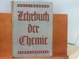 Lehrbuch Der Chemie 2. Band : Ausgabe A Für Die 6. - 8. Klasse Aller Höheren Schulen Für Jungen - Schulbücher