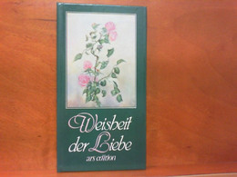 Weisheit Der Liebe - Gedichten En Essays