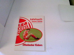 Offenbacher Kickers Jahrbuch 2004/2005. Rückblick Der Saison 2003/2004 - Sports