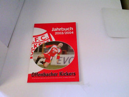 Offenbacher Kickers Jahrbuch 2003/2004. Rückblick Der Saison 2002/2003 - Deportes