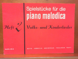 Süielstücke Für Die Melodica Piano :  Volks - Und Kinderlieder - Heft 2 - Música