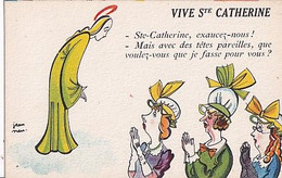 FETES COMIQUES            VIVE SAINTE CATHERINE        JEAN NAU    . - Sainte-Catherine