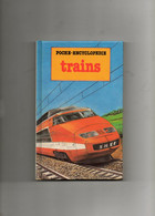 Petit Livre De 64 Pages  ( Poche - Encyclopédie  (TRAINS ) - Chemin De Fer & Tramway