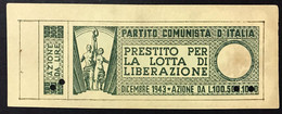 100 LIRE PARTITO COMUNISTA D'ITALIA LOTTA DI LIBERAZIONE DICEMBRE 1943 Lotto 4166 - Occupation Alliés Seconde Guerre Mondiale