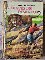 A TRAVES DEL DESIERTO. DE HENRY SIENKIEWICZ - Libri Bambini E Ragazzi