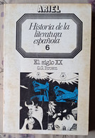 HISTORIA DE LA LITERATURA ESPAÑOLA. EL SIGLO XX. DE G.G.BROWN - Otros & Sin Clasificación