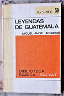 LEYENDAS DE GUATEMALA. DE MIGUEL ANGEL ASTURIAS. LIBRO DE LA COLECCION RTV. NUMERO 50 - Andere & Zonder Classificatie