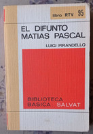 EL DIFUNTO MATIAS PASCAL. DE LUIGI PIRANDELLO. LIBRO DE LA COLECCION RTV. NUMERO 95 - Andere & Zonder Classificatie