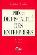 Précis De Fiscalité Des Entreprises 97-98 De Maurice Cozian (1997) - Comptabilité/Gestion