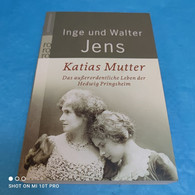 Inge Und Walter Jens - Katias Mutter - Biographien & Memoiren