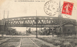 La Madeleine Lez Lille * Le Pont * Ligne Chemin De Fer Du Nord Gare Station - La Madeleine