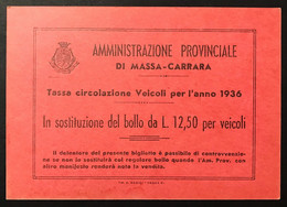 Amministrazione Di Massa Carrara Tassa Circolazione Veicoli  Per L'anno1936 12,50 Lire  LOTTO 4330 - Other & Unclassified