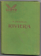 GUIDE TOURISTIQUE Hongrois - A FRANCIA RIVIERA - LLOYD - 1929 - Livres Anciens