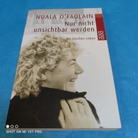 Nuala O'Faolain - Nur Nicht Unsichtbar Werden - Biographien & Memoiren